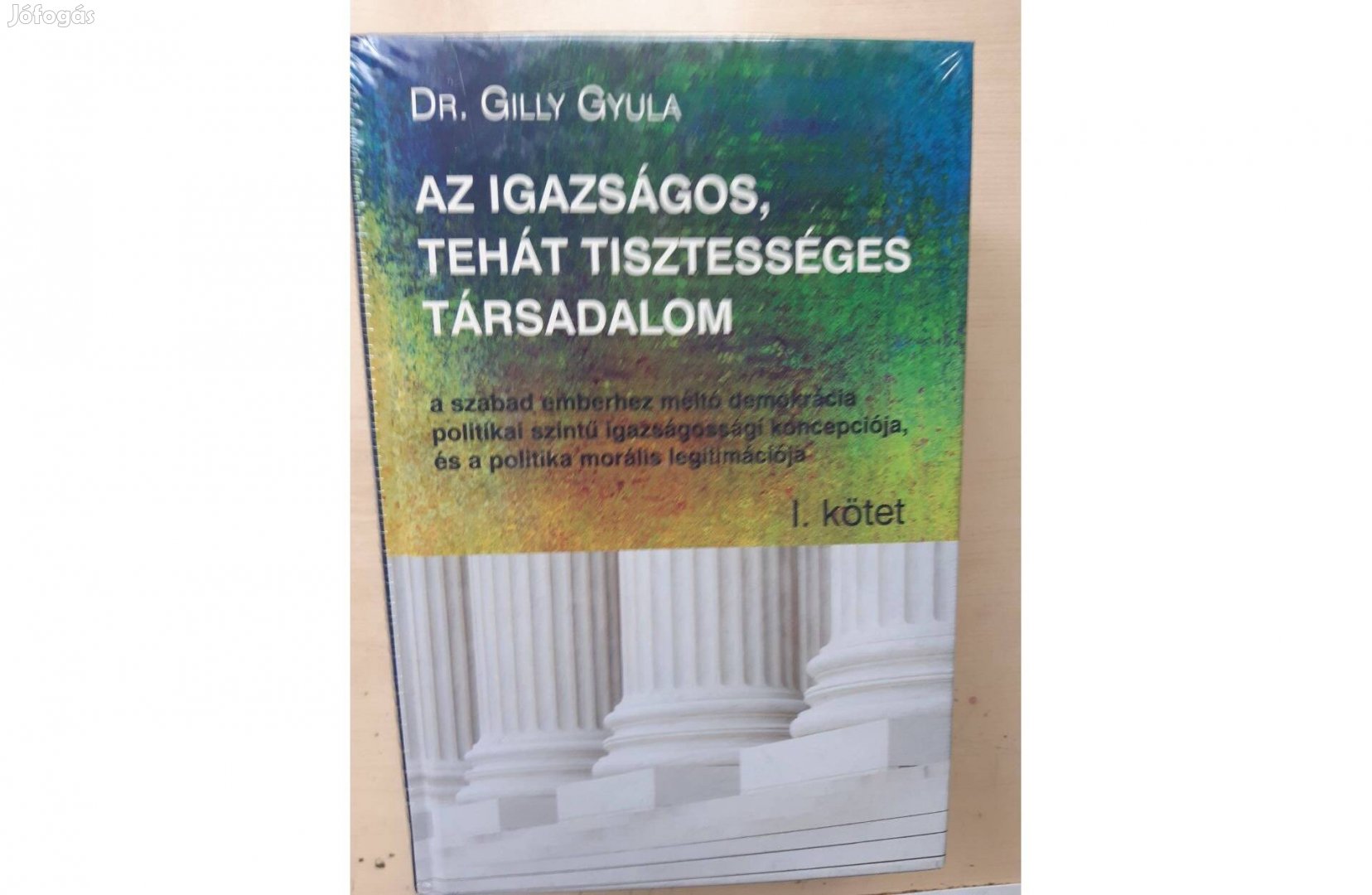 Az igazságos, tehát tisztességes társadalom 1-2. Új, Fóliázott