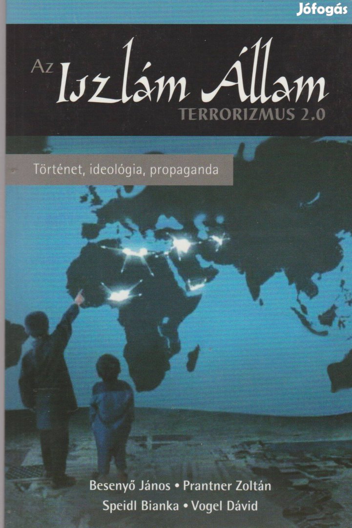 Az iszlám állam - Terrorizmus 2.0 - Történet, ideológia, propaganda