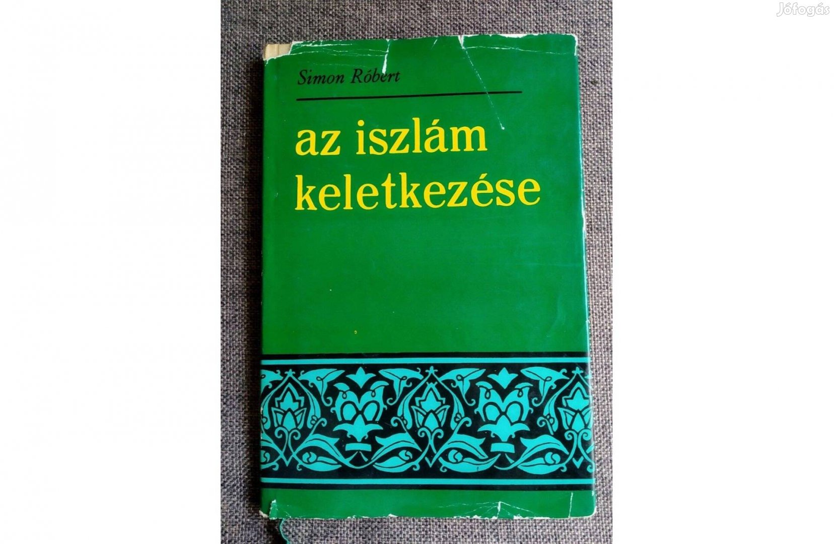 Az iszlám keletkezése Simon Róbert