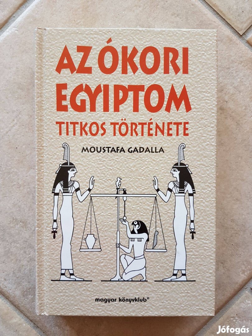 Az ókori Egyiptom titkos története