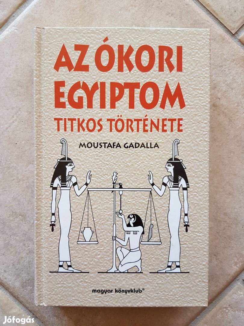 Az ókori Egyiptom titkos története