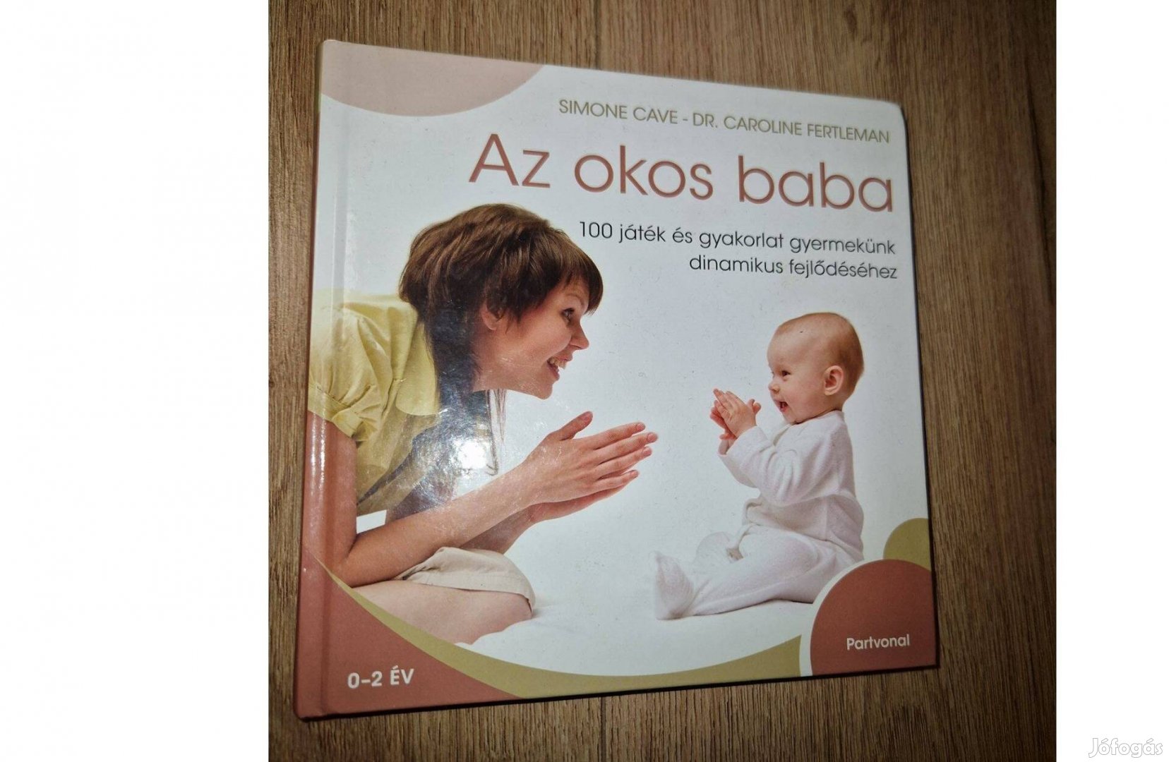 Az okos baba - 100 játék és gyakorlat