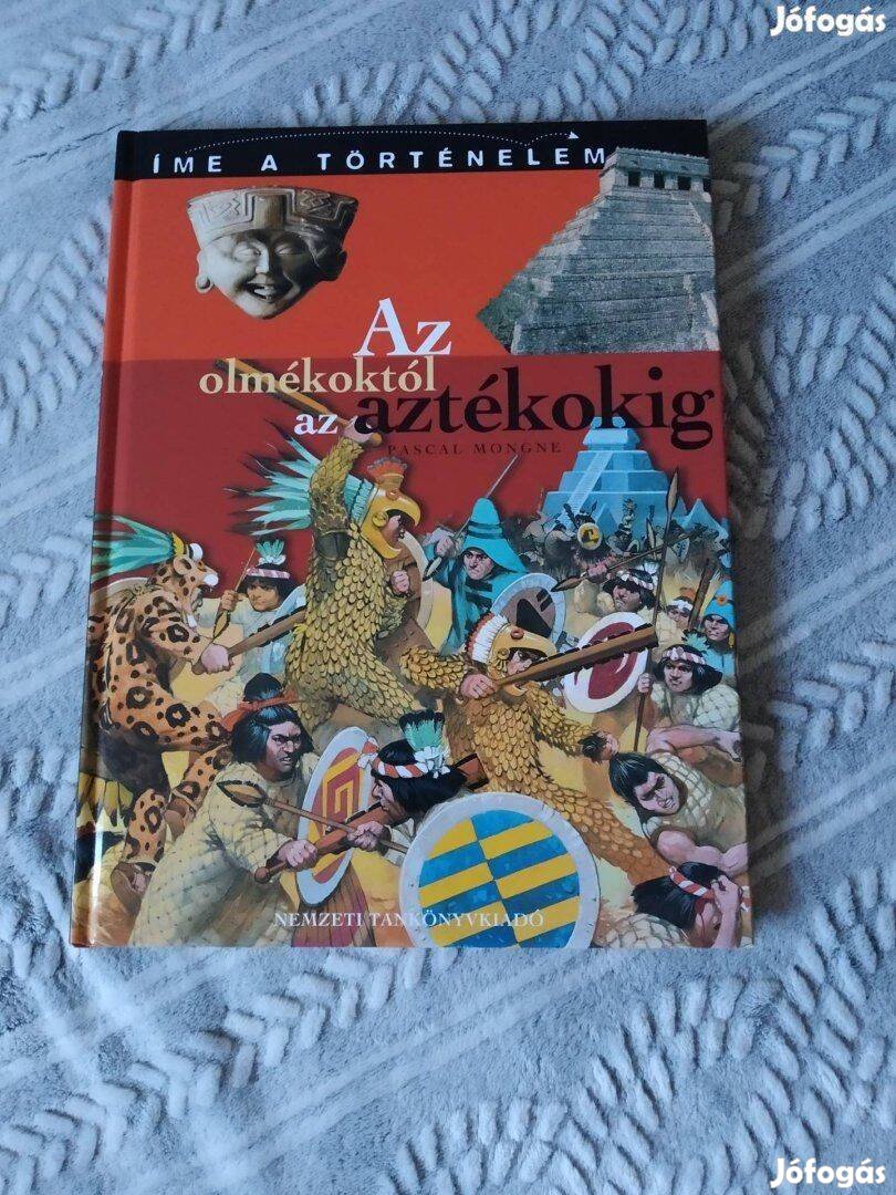Az olmékoktól az aztékokig ismeretterjesztő könyv