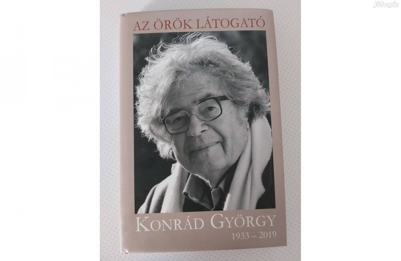 Az örök látogató (Konrád György 1933 - 2019)