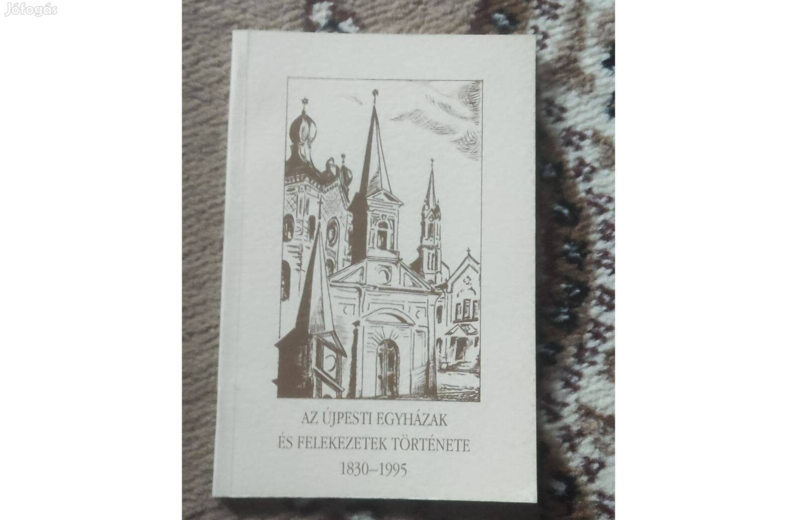 Az újpesti egyházak és felekezetek története 1830-1995 könyv