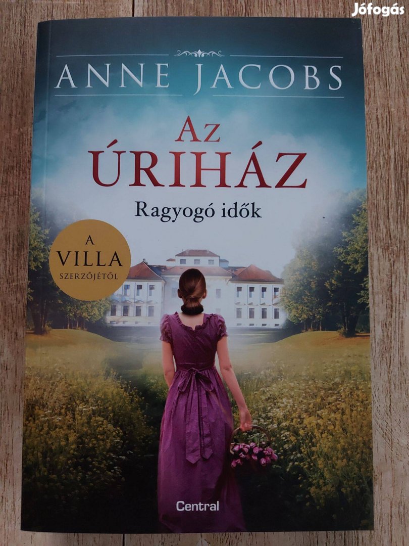 Az úriház - Ragyogó idők - Anne Jacobs