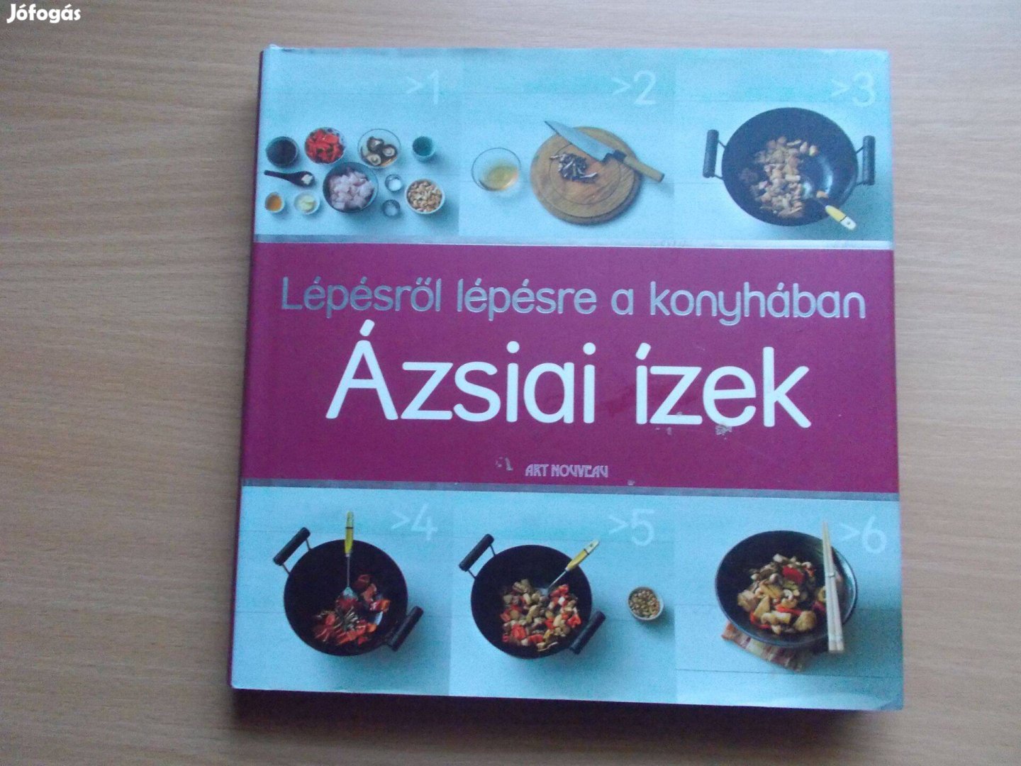 Ázsiai ízek - Lépésről lépésre a konyhában