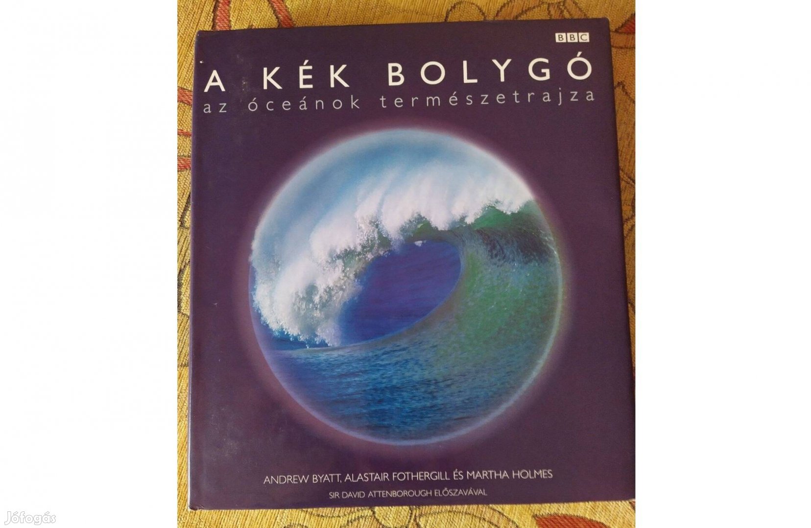 BBC A kék bolygó ismeretterjesztő könyv Attenborough előszavával, új