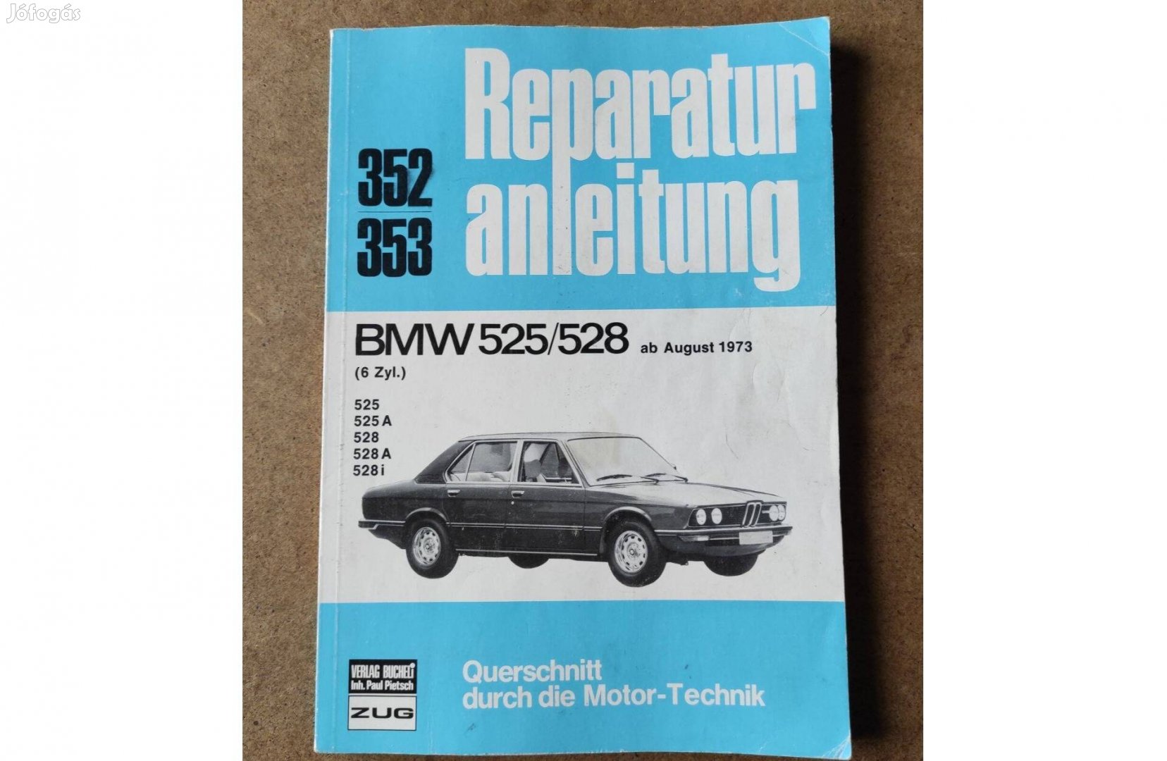 BMW 525/528 javítási karbantartási kézikönyv. 1973