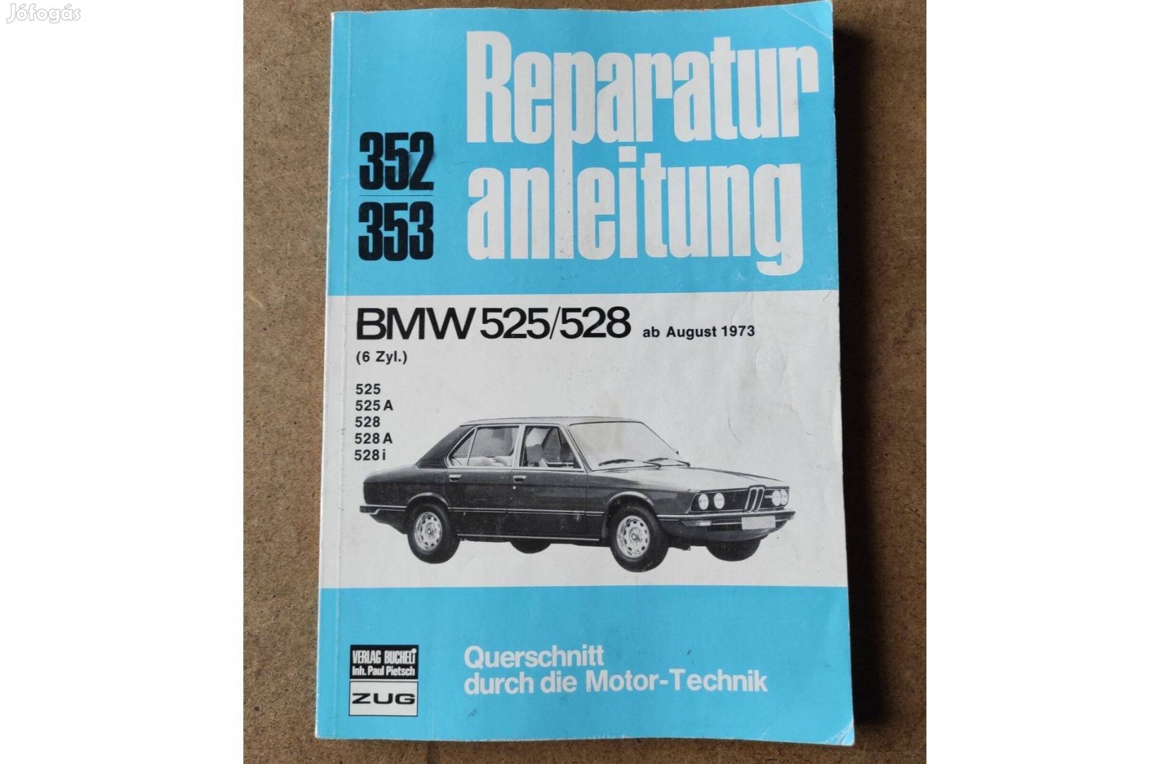 BMW 525/528 javítási karbantartási kézikönyv. 1973