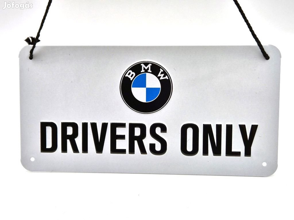 BMW Drivers only akasztós fémplakát  fém tábla (20x10cm)