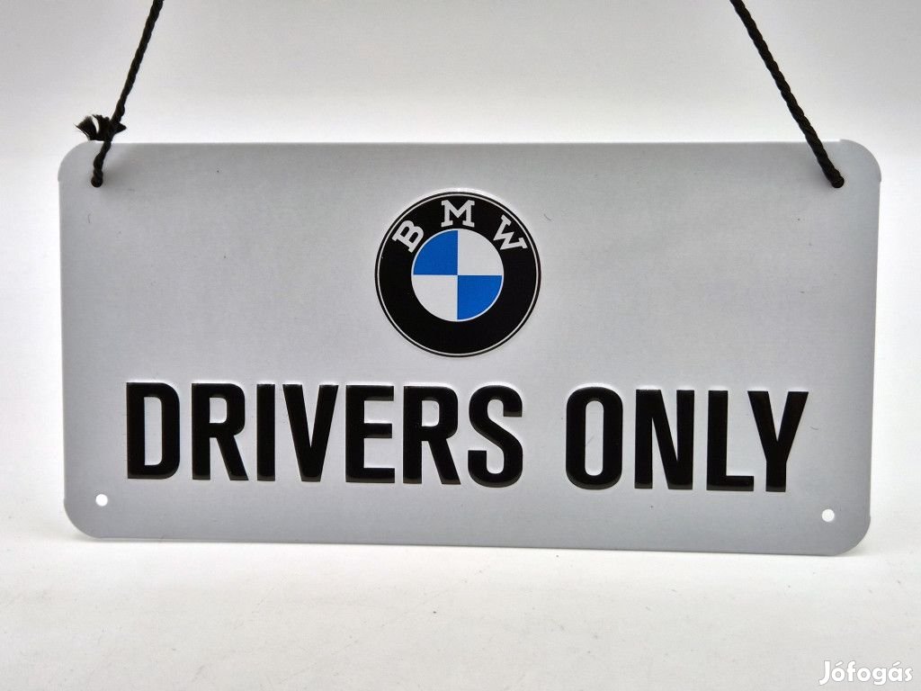 BMW Drivers only akasztós fémplakát  fém tábla (20x10cm)