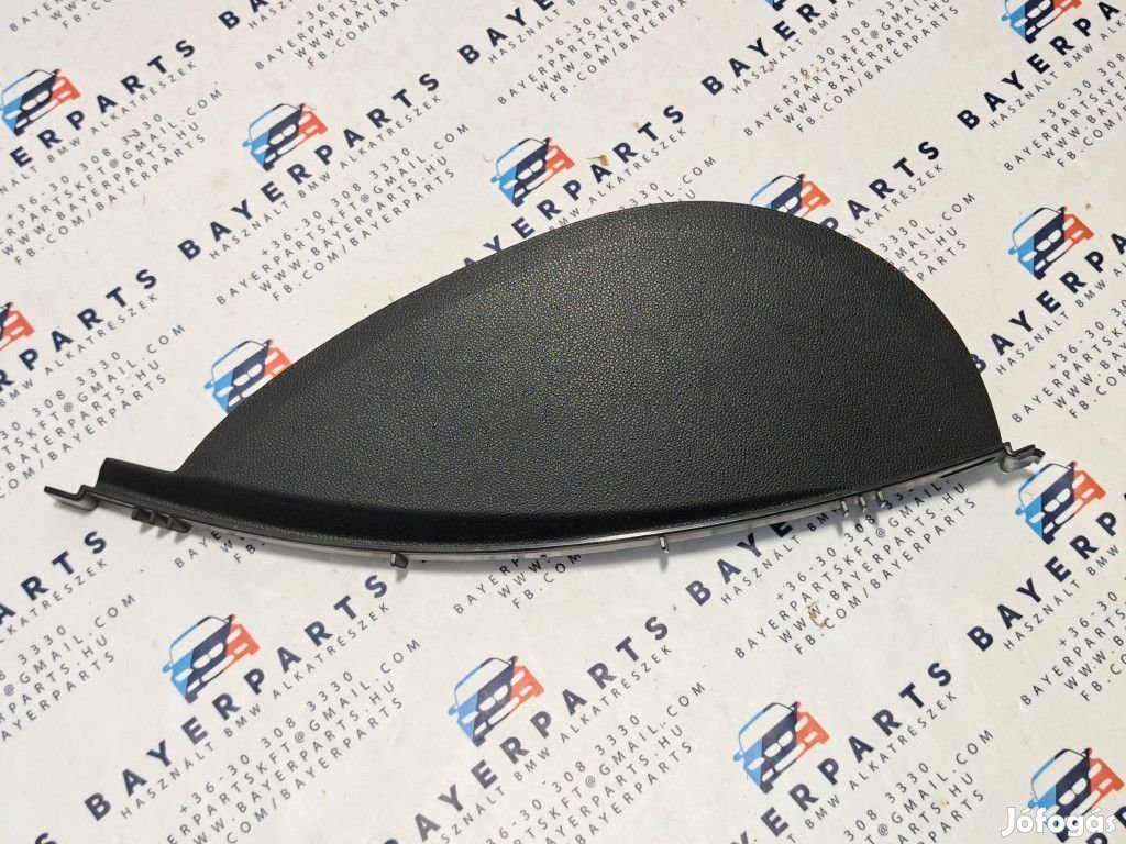 BMW E90 E91 E92 E93 jobb műszerfal oldalsó takaró borítás burkolat