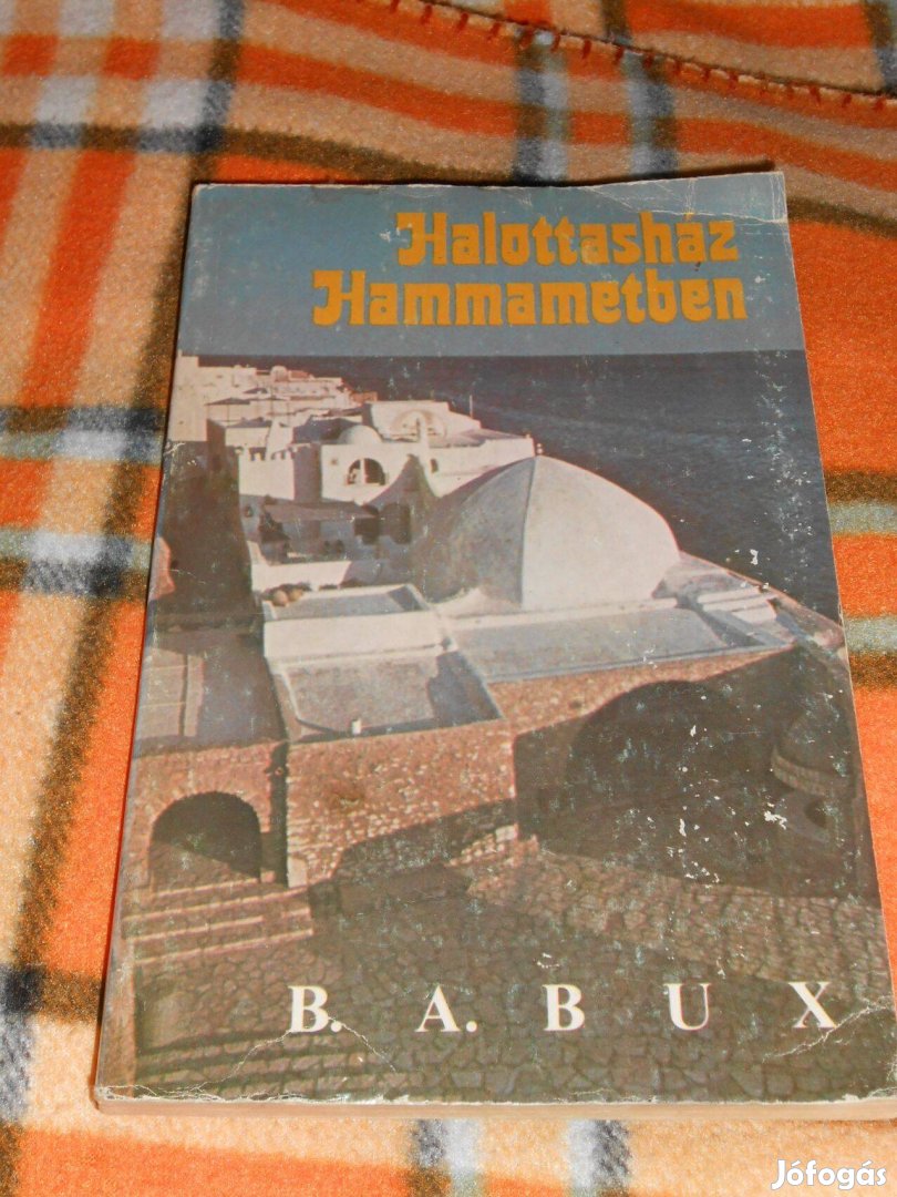 B.A. Bux: Halottasház Hammametben