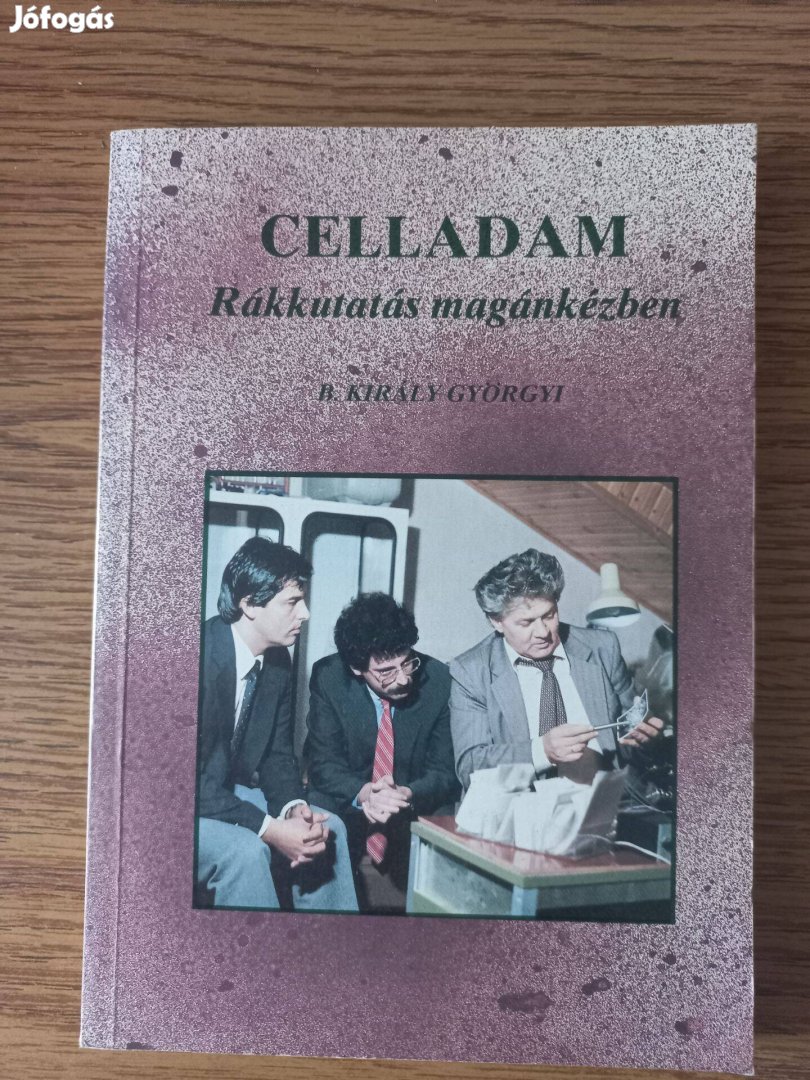 B.Király Györgyi - Celladam - rákkutatás magánkézben