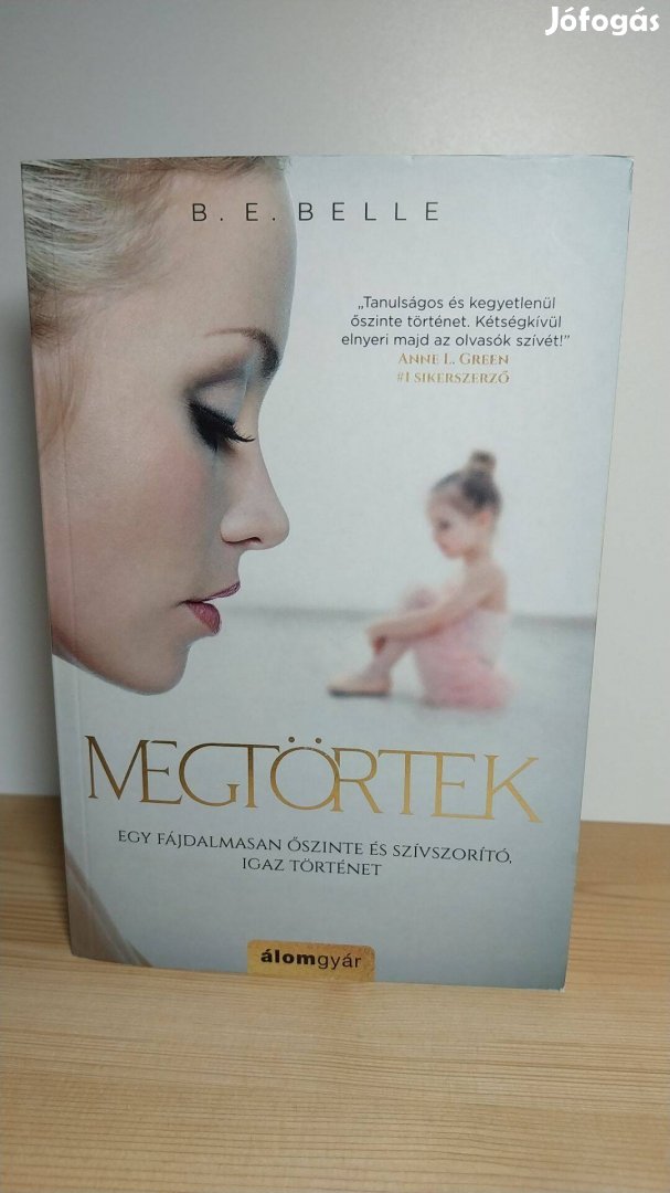 B. E. Belle: Megtörtek