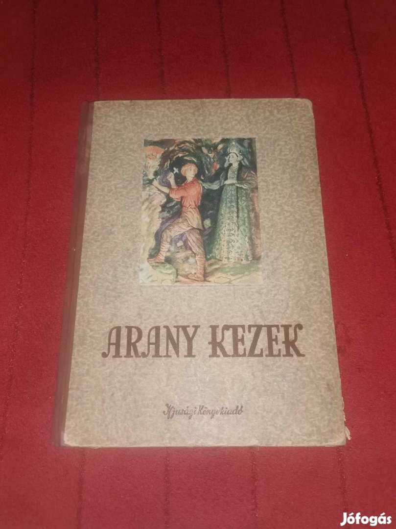 B. Szenkovits Margit (szerk.): Arany kezek (1951)