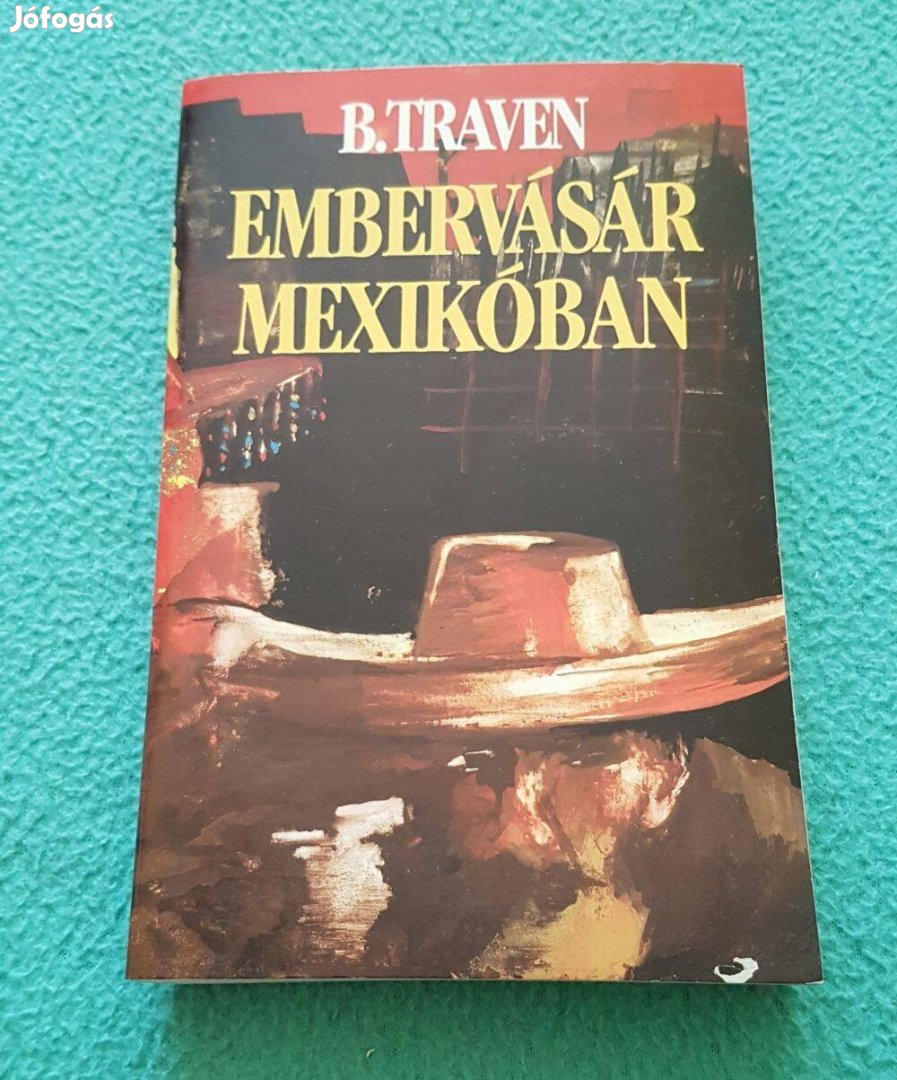 B. Traven: Embervásár Mexikóban könyv (Kossuth Könyvkiadó)