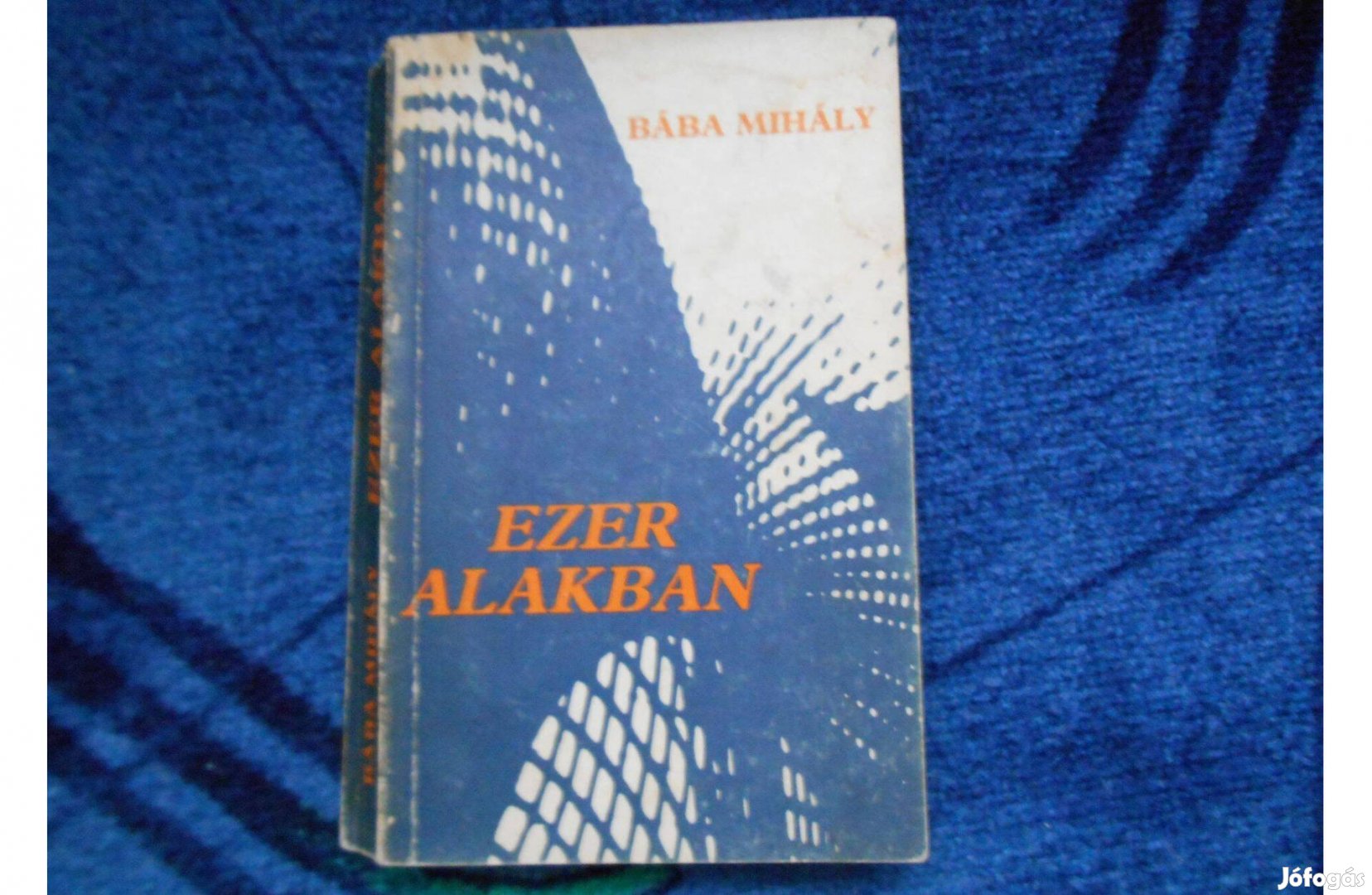 Bába Mihály: Ezer alakban