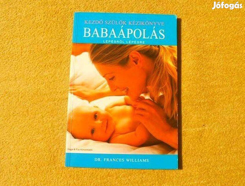 Babaápolás - Dr. Frances Williams - Új könyv