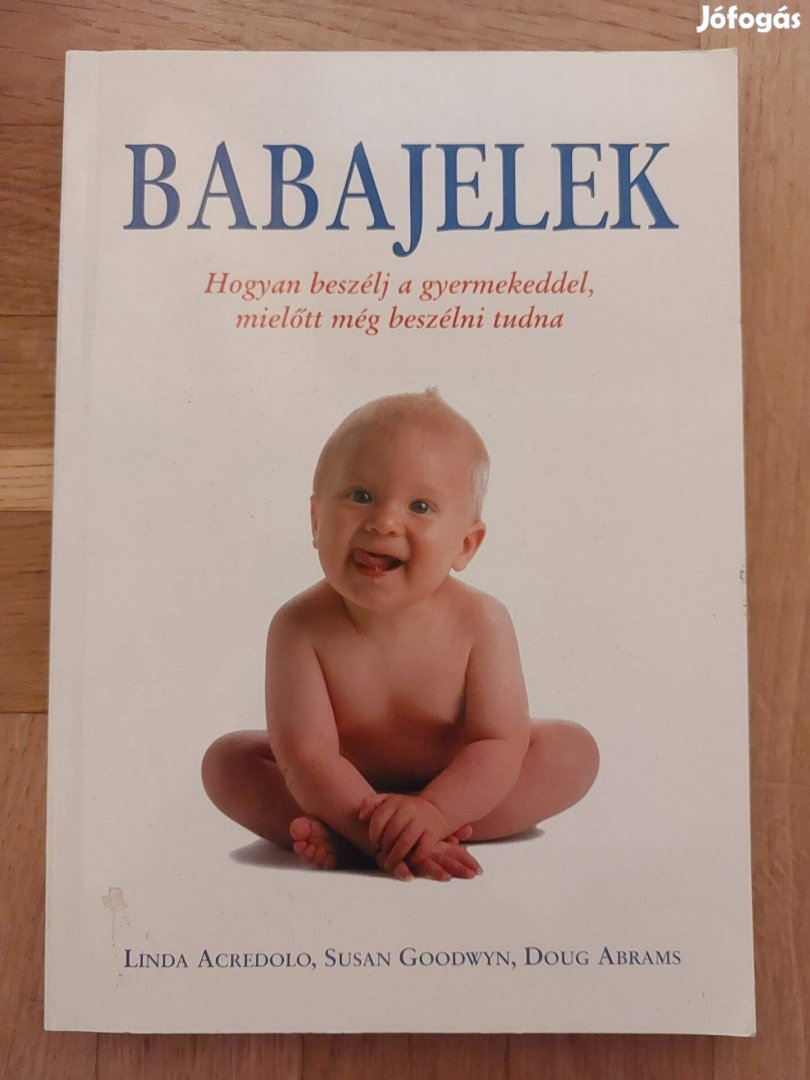 Babajelek - Hogyan beszélj a gyermekeddel, mielőtt még beszélni tudna