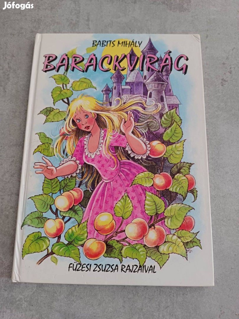 Babits Mihály: Barackvirág (Füzesi Zsuzsa rajzaival)