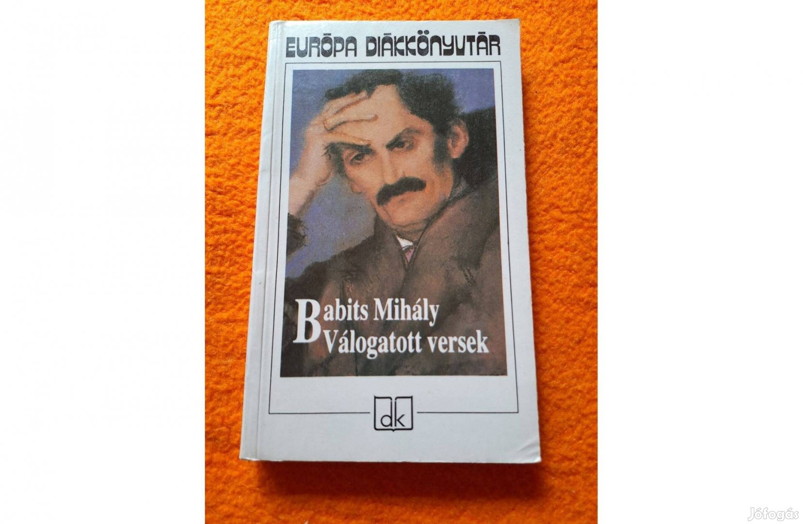 Babits Mihály: Válogatott versek - Európa Diákkönyvtár sorozat, 1992
