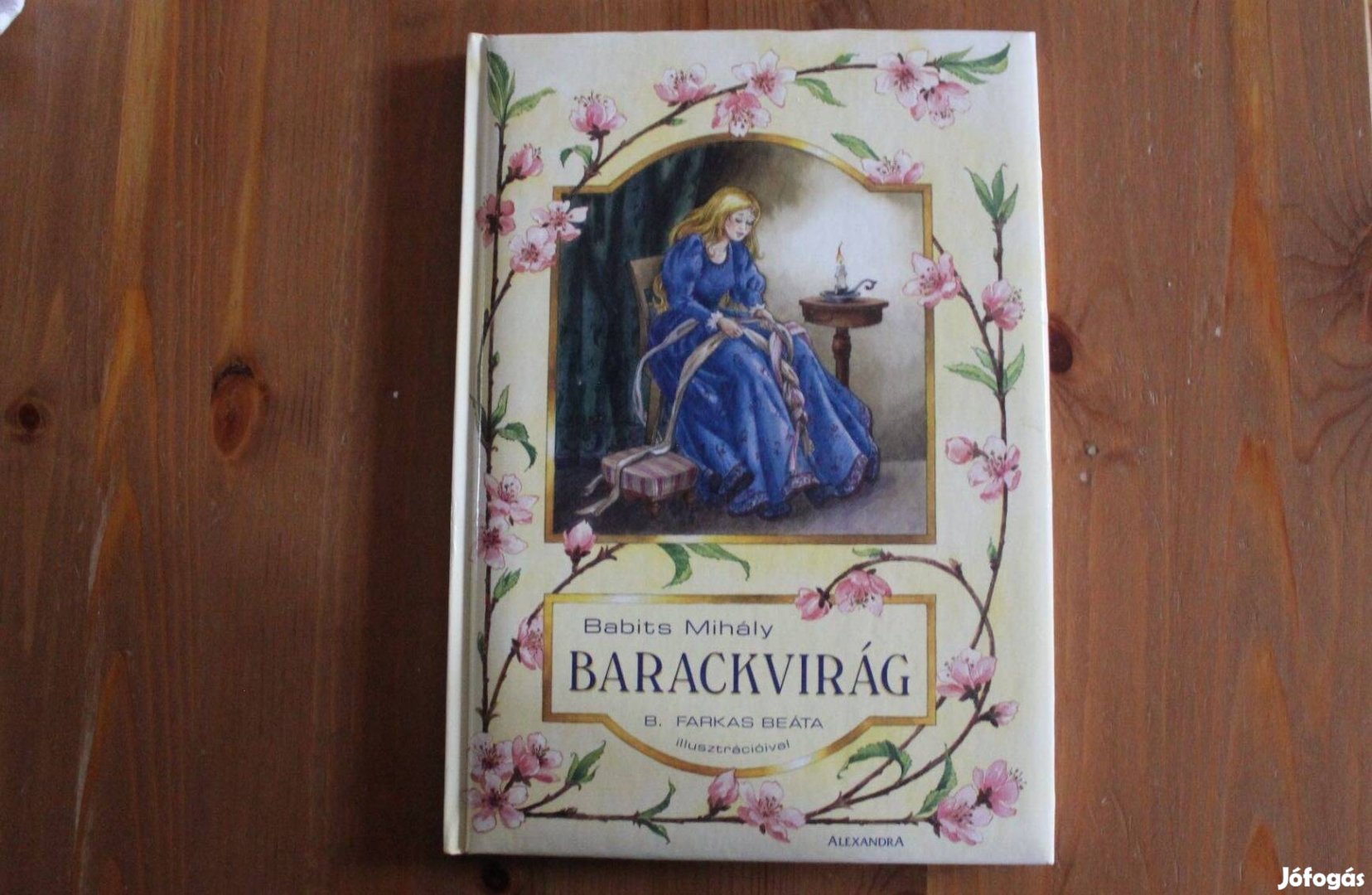 Babits Mihály - Barackvirág ( Meseregény )