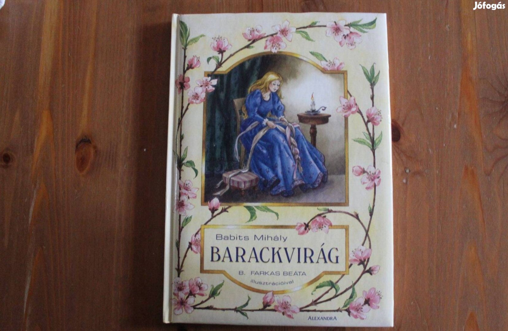 Babits Mihály - Barackvirág ( Meseregény )