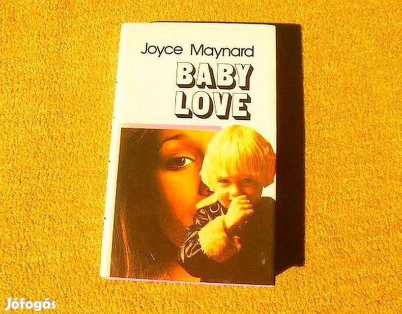 Baby love - Joyce Maynard - Új könyv