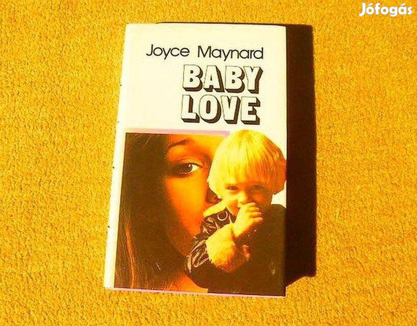 Baby love - Joyce Maynard - Új könyv