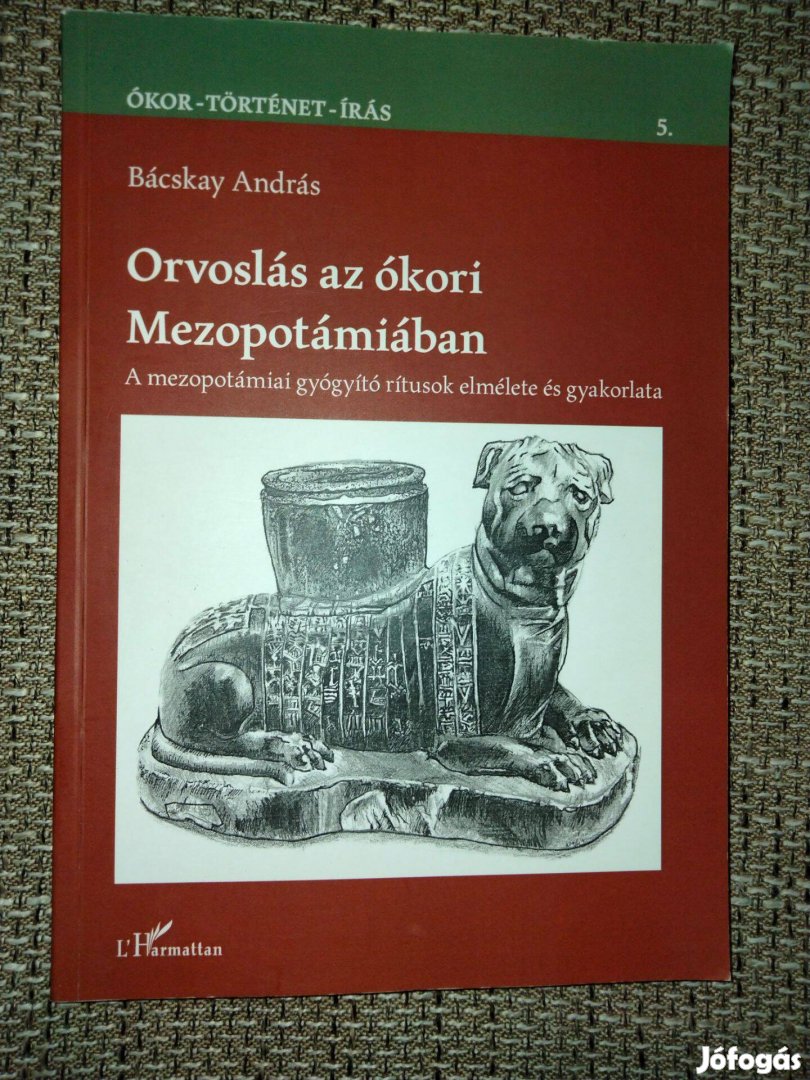 Bácskay András : Orvoslás az ókori Mezopotámiában