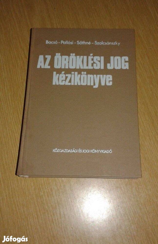 Bacsó-Pallósi: Az öröklési jog kézikönyve c. könyv