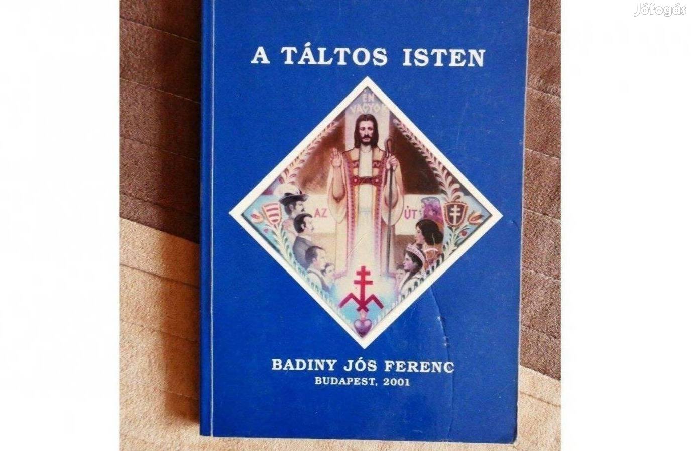 Badiny Jós Ferenc - A Táltos Isten