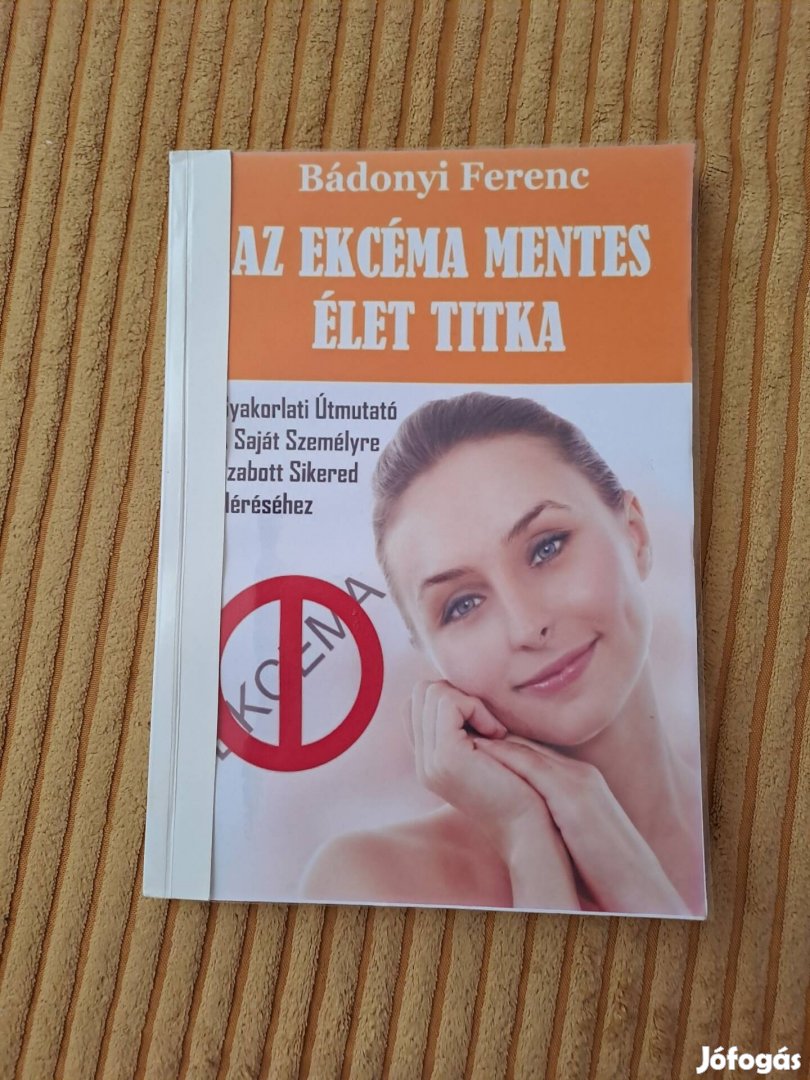 Bádonyi Ferenc: Az ekcéma mentes élet titka