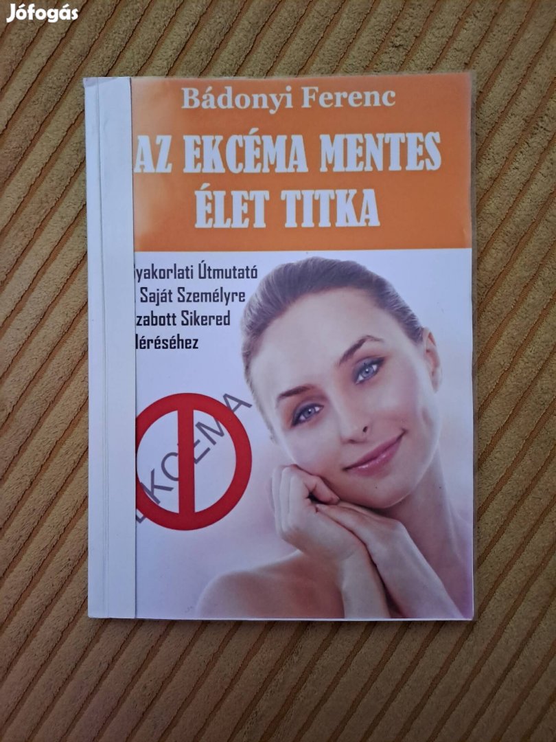 Bádonyi Ferenc: Az ekcéma mentes élet titka