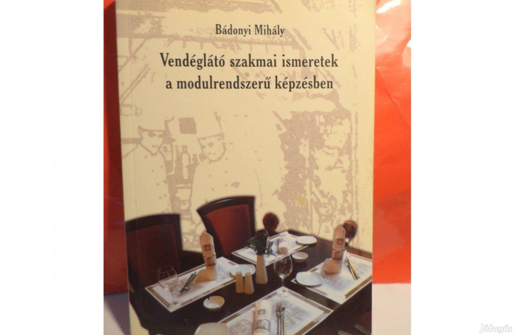 Bádonyi Mihály: vendéglátó szakmai ismeretek a modulrendszerű