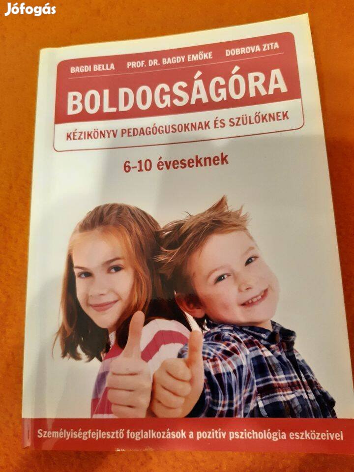 Bagdi Bella: Boldogságóra 6-10 éveseknek Kézikönyv pedagogusoknak és s