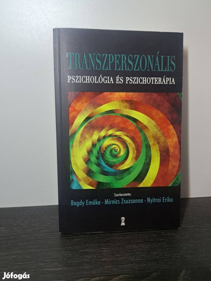 Bagdy Emőke Transzperszonális pszichológia és pszichoterápia