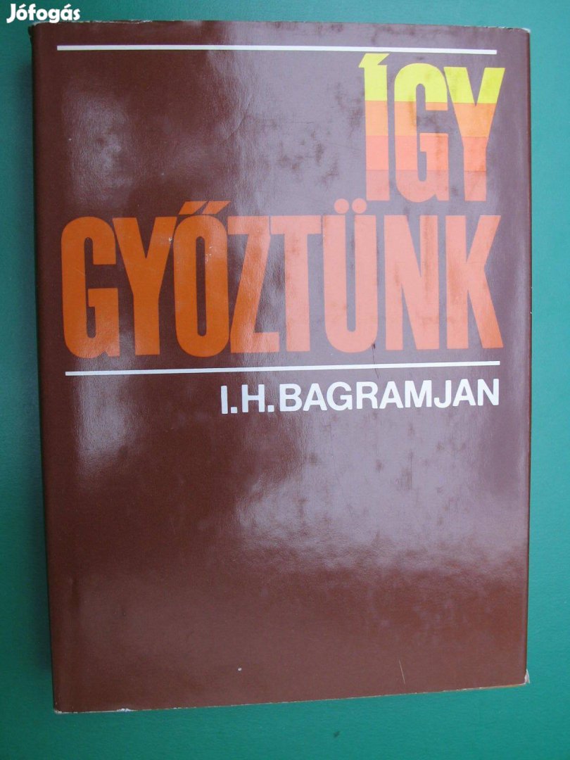 Bagramjan: Így győztünk / II. vh