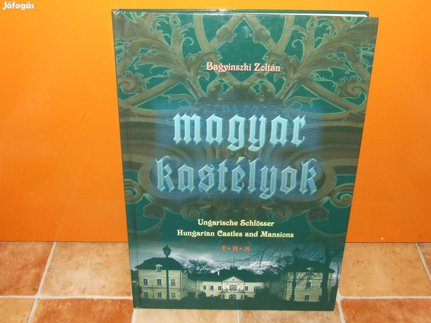 Bagyinszki Zoltán Magyar kastélyok