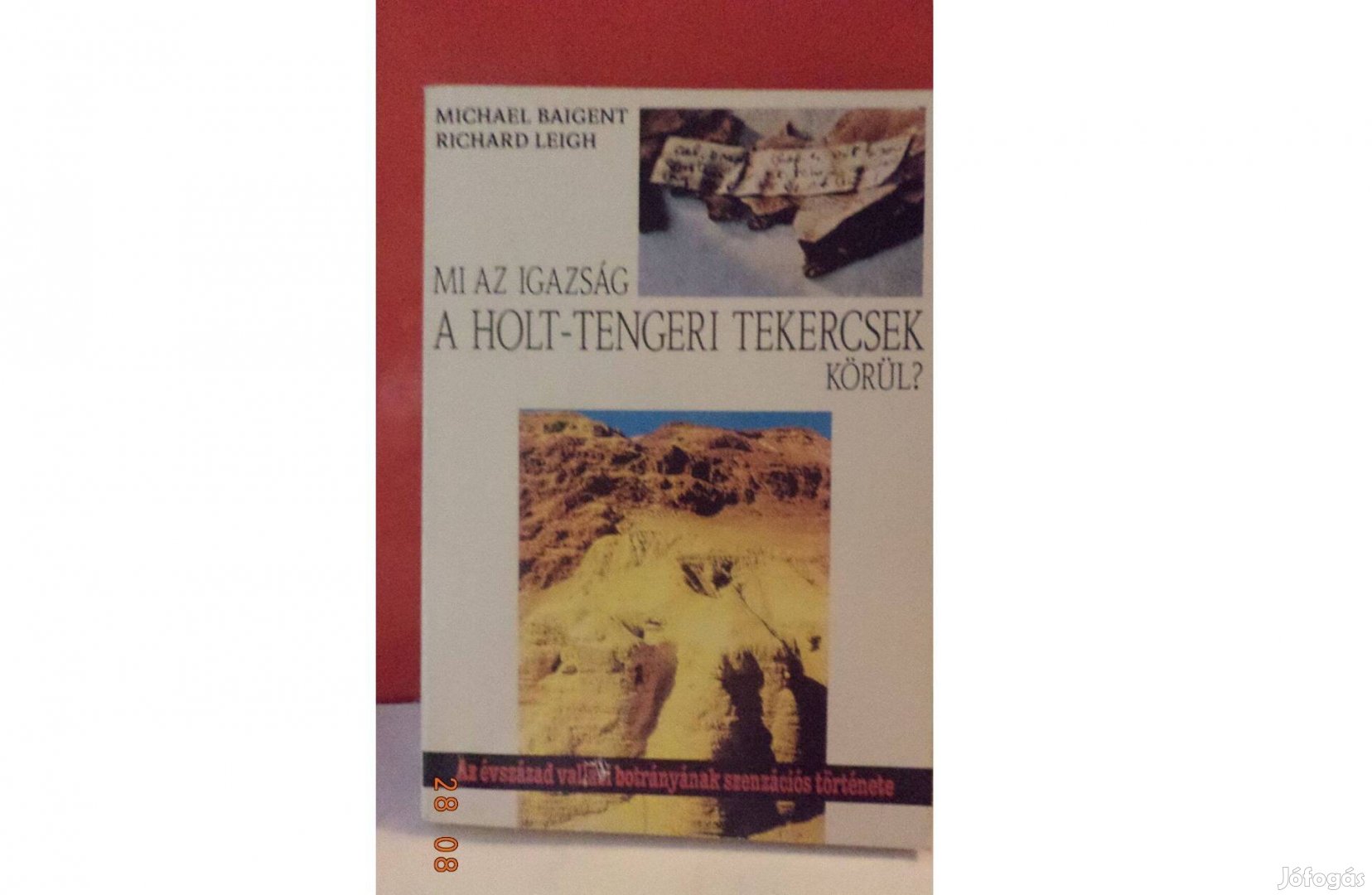 Baigent - Leigh: Mi az igazság a Holt-tengeri tekercsek körül?