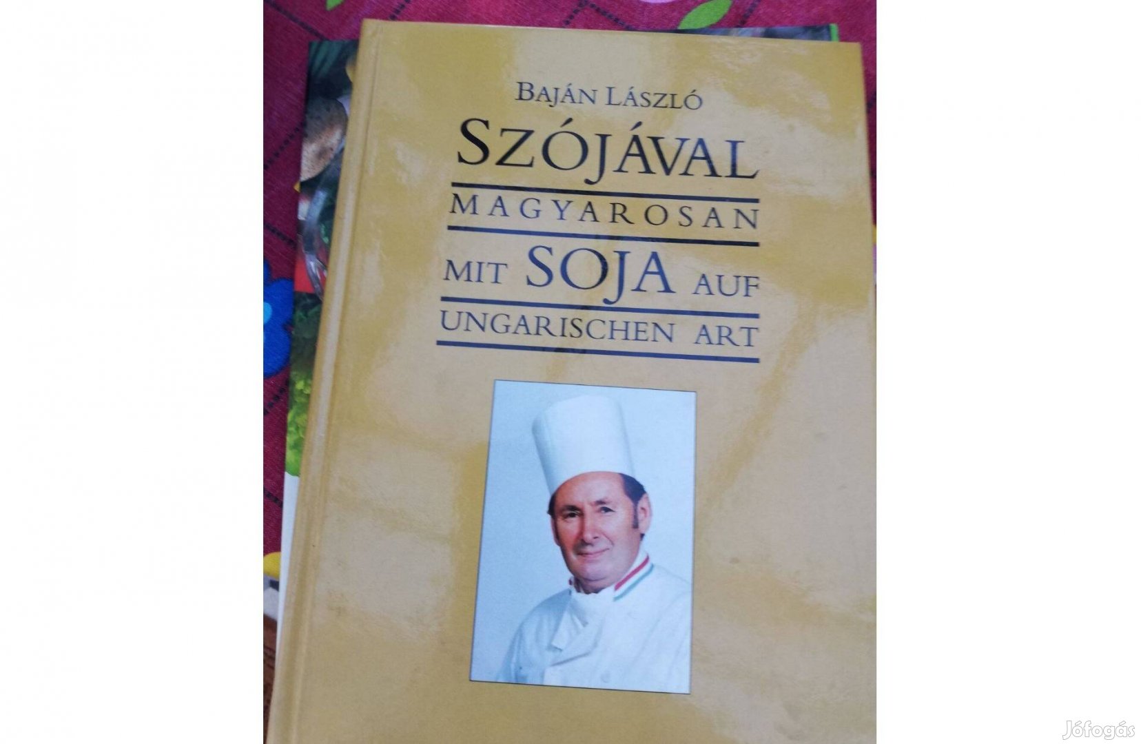 Baján László - Szójával magyarosan 500 forintért eladó