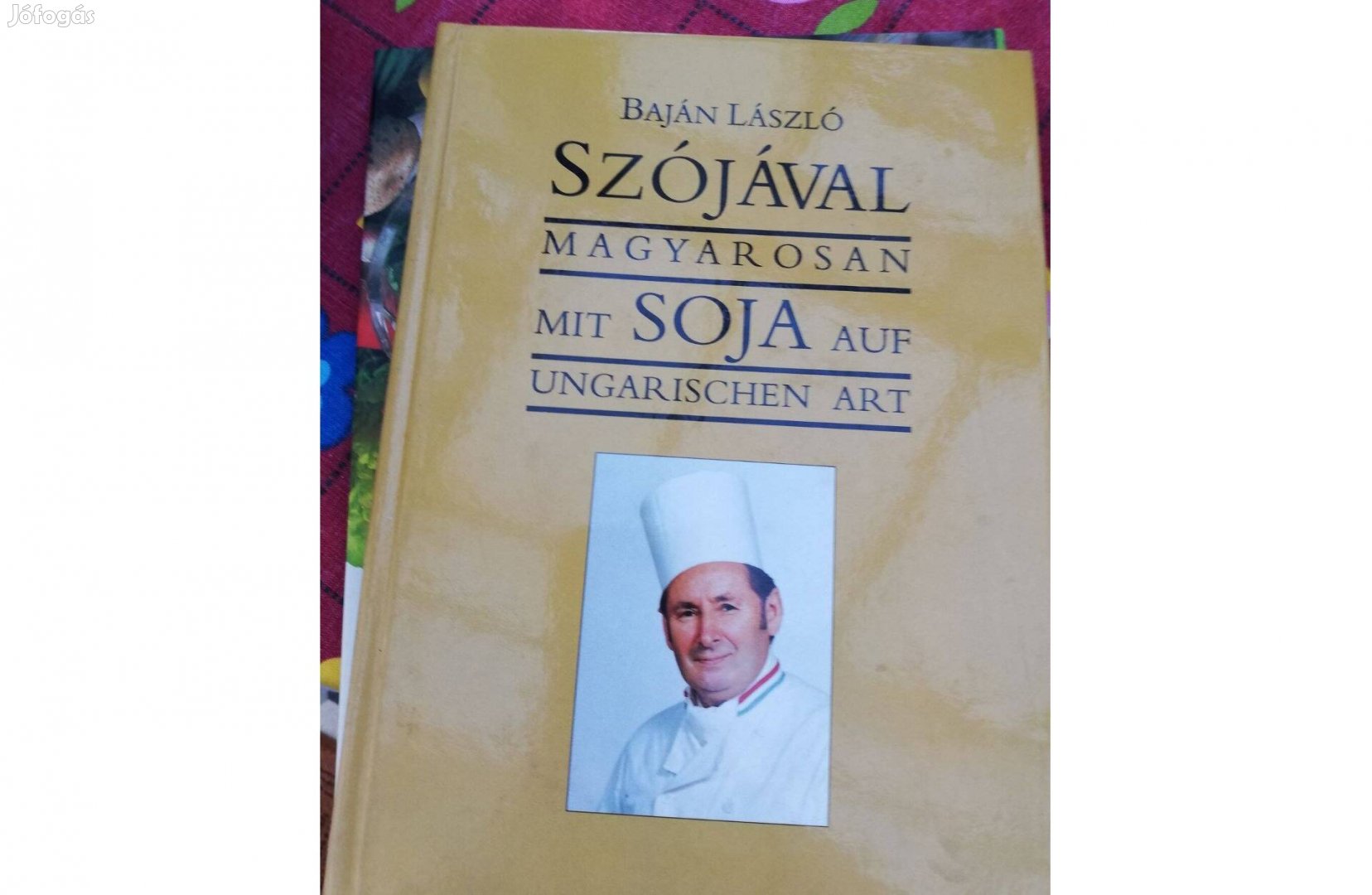 Baján László - Szójával magyarosan 500 forintért eladó