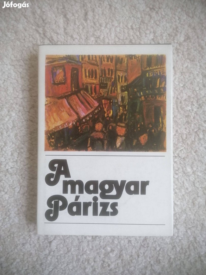 Bajomi Lázár Endre (szerk.): A magyar Párizs
