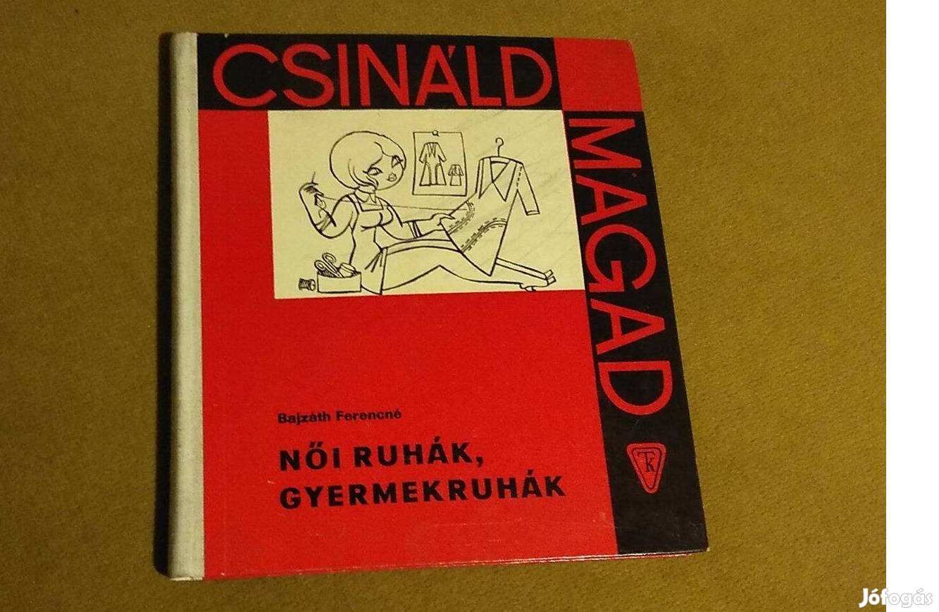 Bajzáth Ferencné Női ruhák, gyermekruhák Könyv, 1969