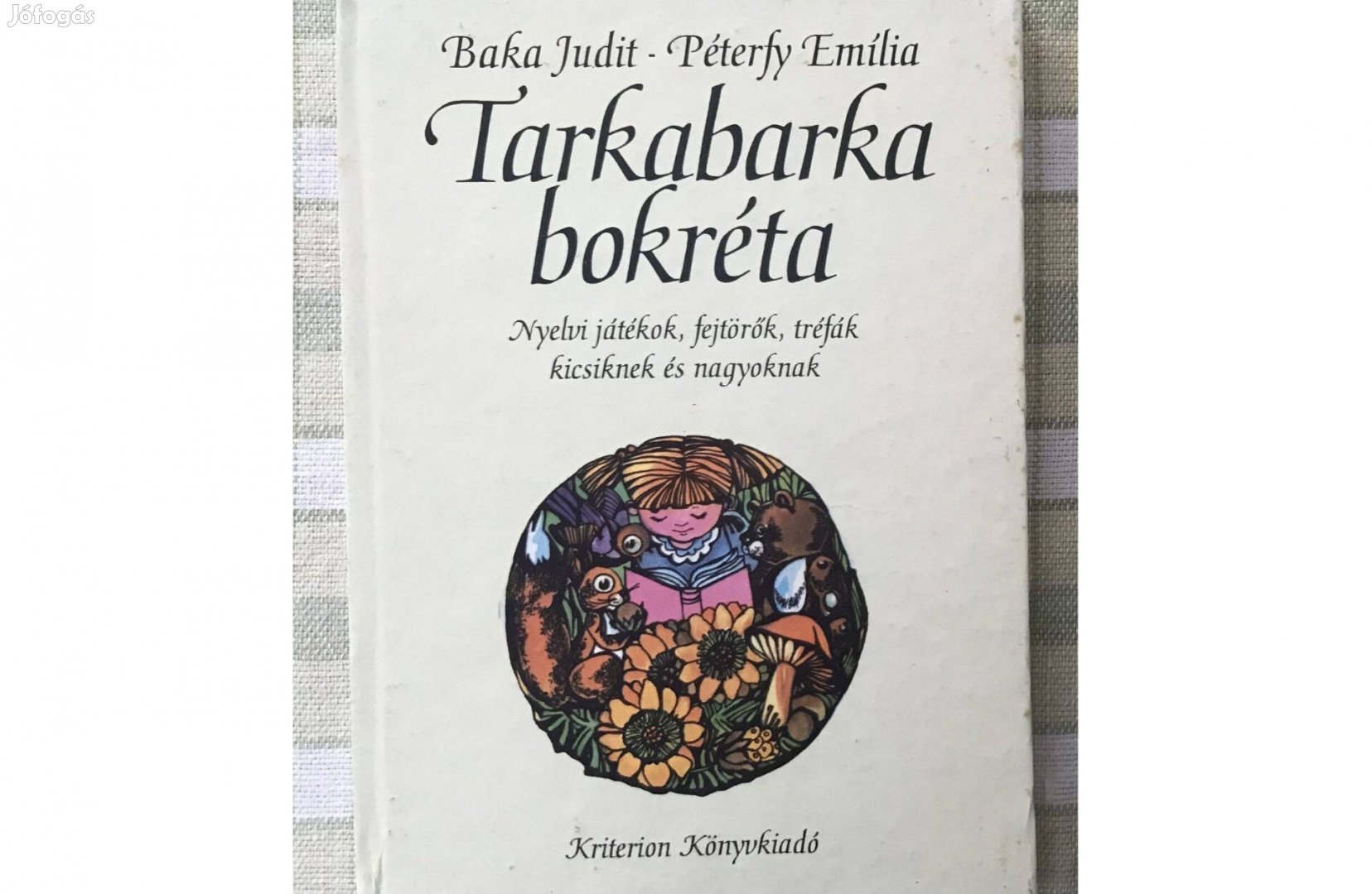 Baka Judit, Péterfy Emília: Tarkabarka bokréta (1995), újszerű állapot