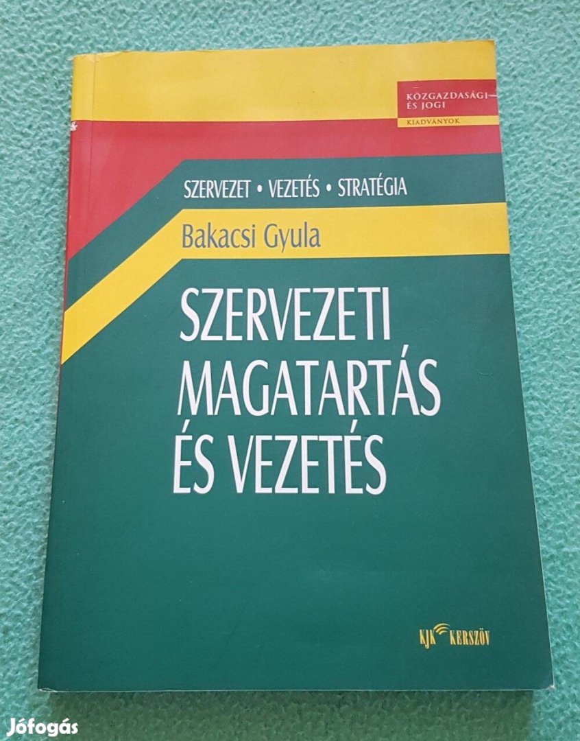 Bakacsi Gyula: Szervezeti magatartás és vezetés könyv (2000)