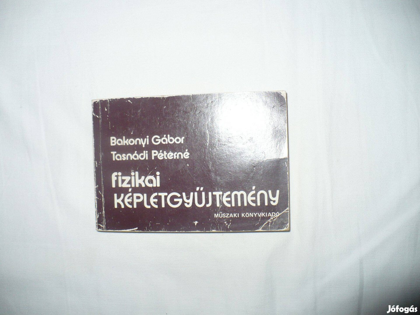 Bakonyi G.-Tasnádi Pné: Fizikai képletgyűjtemény