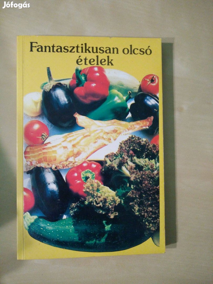 Bakonyi Tamás - Fantasztikusan olcsó ételek